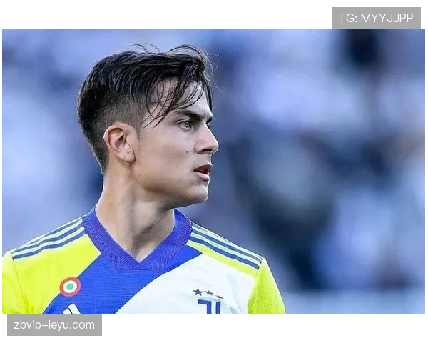 迪巴拉强势复苏，从潜力新星蜕变为足坛巨星